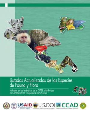 Listados Actualizados De Las Especies De Fauna Y Flora Cites Incluidas En Los Apéndices, Distribuidas En Centroamérica Y República Dominicana