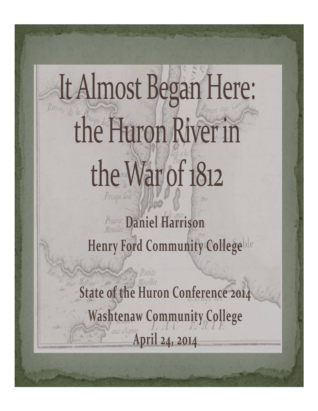 It Almost Began Here: the Huron River in the War of 1812