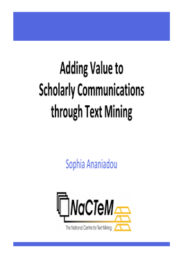 Adding Value to Scholarly Communications Through Text Mining