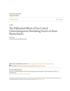 The Differential Effects of Two Critical Osteoclastogenesis Stimulating Factors on Bone Biomechanics Yuyu Yuan Clemson University, Yyuan@Clemson.Edu