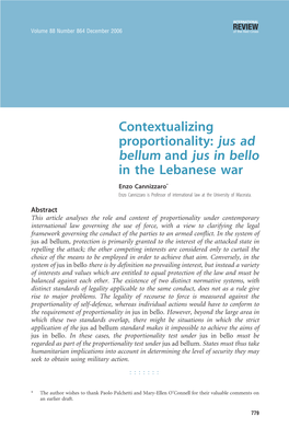 Jus Ad Bellum and Jus in Bello in the Lebanese War Enzo Cannizzaro* Enzo Cannizzaro Is Professor of International Law at the University of Macerata