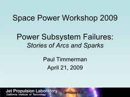 Space Power Workshop 2009 Power Subsystem Failures