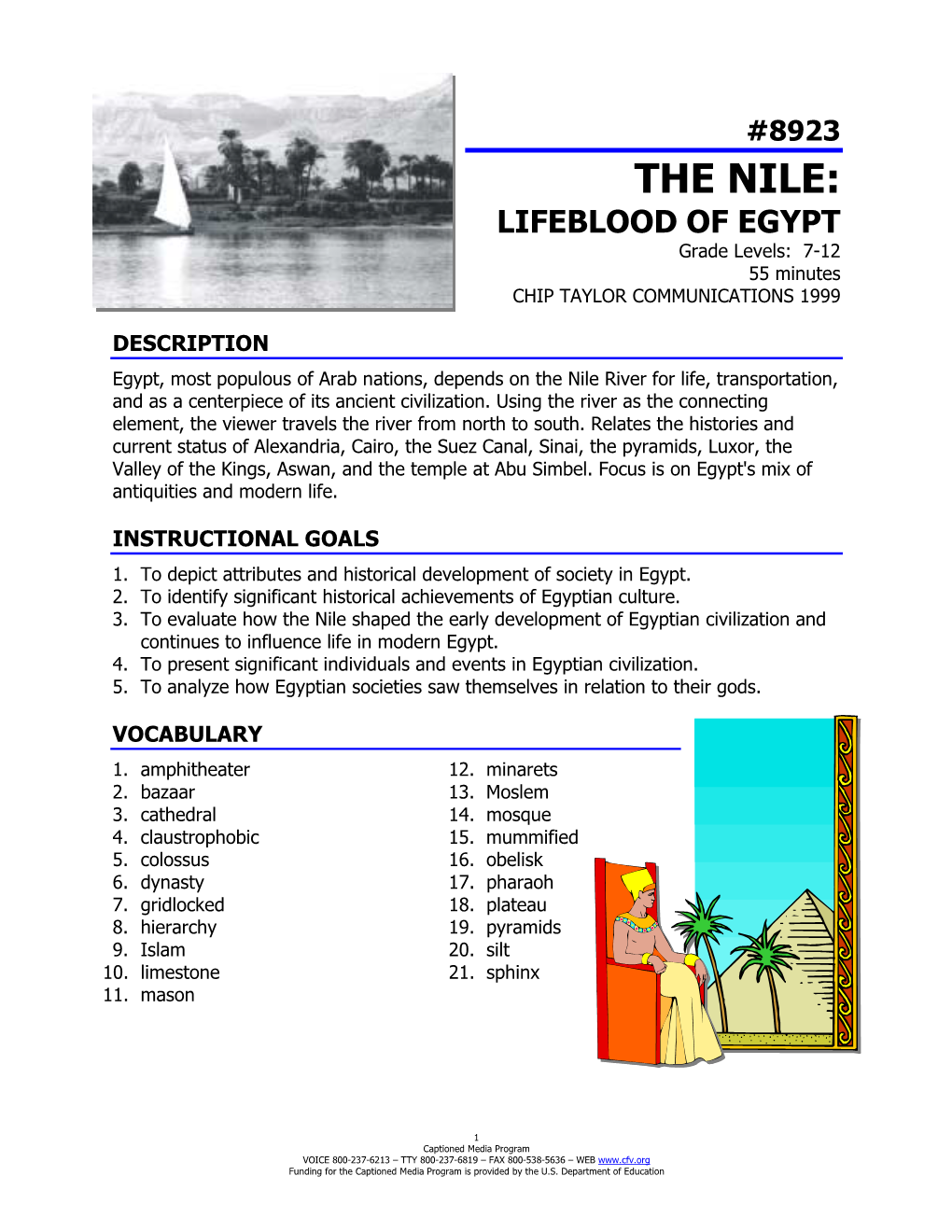 8923 the NILE: LIFEBLOOD of EGYPT Grade Levels: 7-12 55 Minutes CHIP TAYLOR COMMUNICATIONS 1999