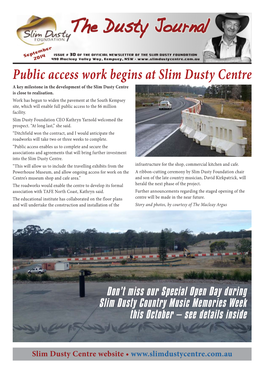 Public Access Work Begins at Slim Dusty Centre a Key Milestone in the Development of the Slim Dusty Centre Is Close to Realisation