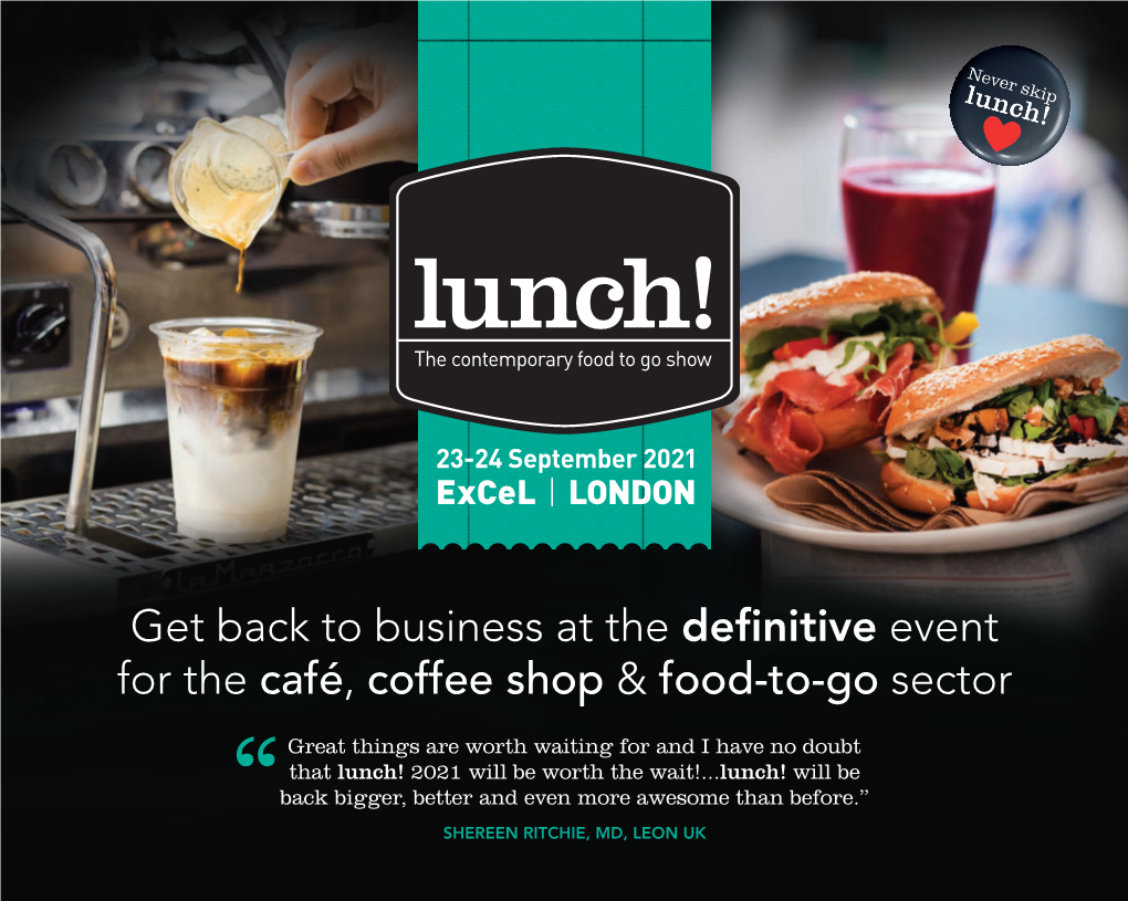 Get Back to Business at the Definitive Event for the Café, Coffee Shop & Food-To-Go Sector