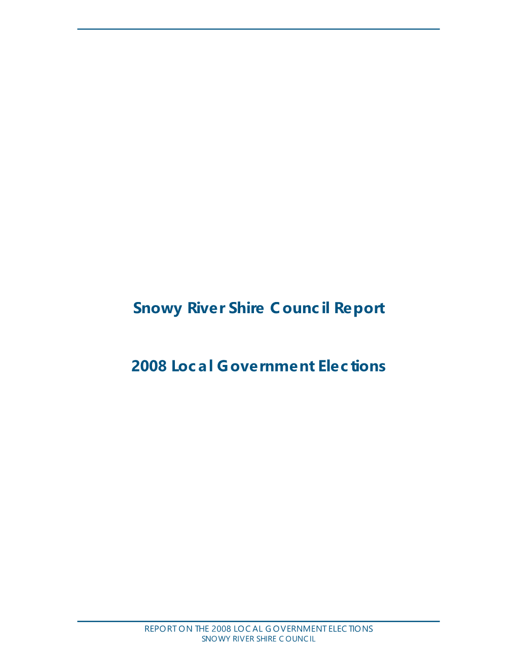 Snowy River Shire Council Report 2008 Local Government Elections