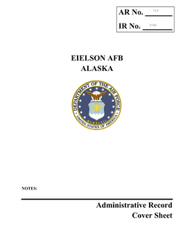 AR No. IR No. EIELSON AFB ALASKA Administrative Record Cover Sheet