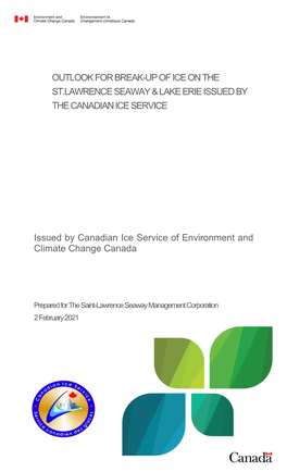 Outlook for Break-Up of Ice on the St.Lawrence Seaway & Lake Erie Issued by the Canadian Ice Service