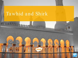Tawhid and Shirk Th E Shahadah