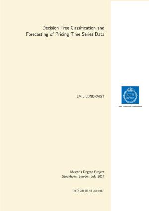 Decision Tree Classification and Forecasting of Pricing Time Series