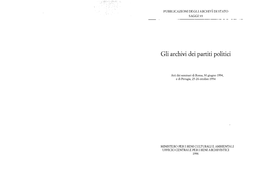 Gli Archivi Dei Partiti Politici. Atti Dei Seminari Di Roma, 30 Giugno 1994