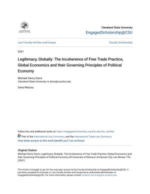 Legitimacy, Globally: the Incoherence of Free Trade Practice, Global Economics and Their Governing Principles of Political Economy