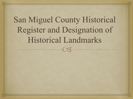 Register and Designation of Historical Landmarks  the Schmid Ranch  the Schmid Ranch, Wilson Mesa