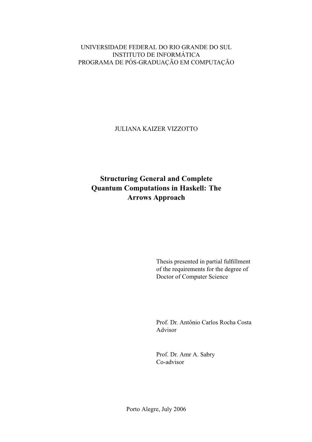 Structuring General and Complete Quantum Computations in Haskell: the Arrows Approach