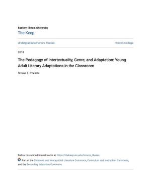 The Pedagogy of Intertextuality, Genre, and Adaptation: Young Adult Literary Adaptations in the Classroom
