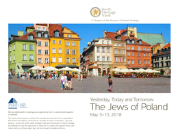 The Jews of Poland We Are Dedicated to Making Your Experience Rich in Content and Superior in Comfort