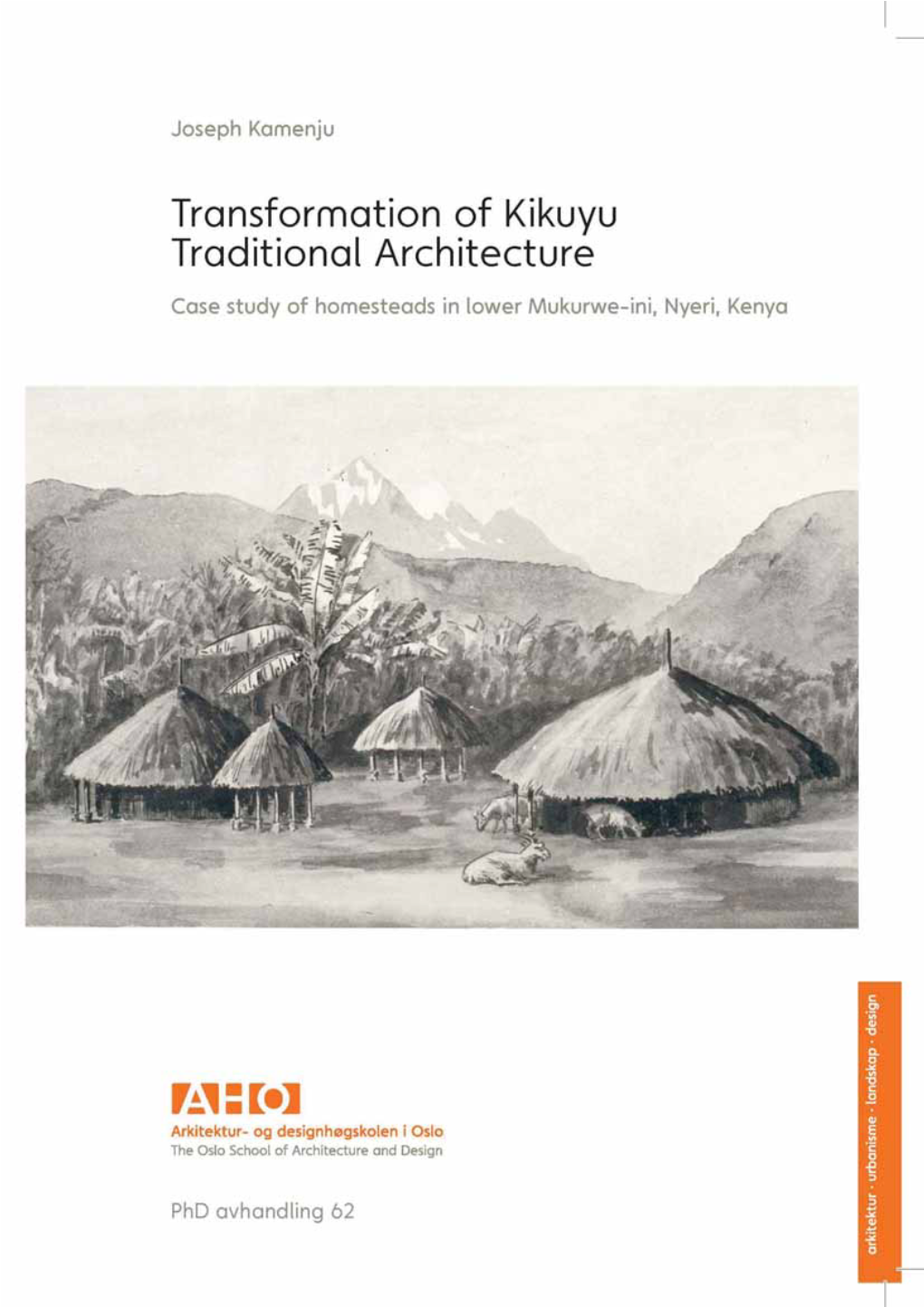 Transformation of Kikuyu Traditional Architecture: Case Study of Homesteads in Lower Mukurwe-Ini, Nyeri, Kenya