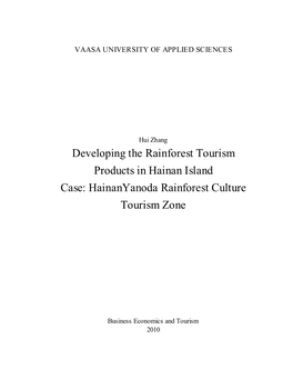 Developing the Rainforest Tourism Products in Hainan Island Case: Hainanyanoda Rainforest Culture Tourism Zone