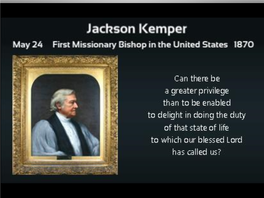 Bishop Jackson Kemper BISHOP JACKSON KEMPER