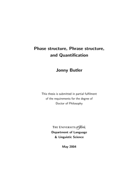 Phase Structure, Phrase Structure, and Quantification Jonny Butler