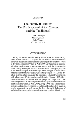 The Family in Turkey: the Battleground of the Modern and the Traditional Dilek Cindoglu Murat Çemrek Sule Toktas Gizem Zencirci