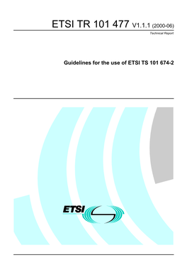 TR 101 477 V1.1.1 (2000-06) Technical Report