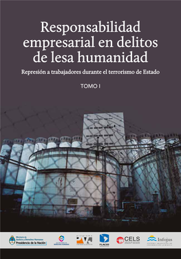 Responsabilidad Empresarial En Delitos De Lesa Humanidad Represión a Trabajadores Durante El Terrorismo De Estado