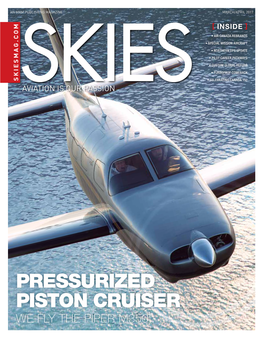 PRESSURIZED PISTON CRUISER We Fly the Piper M350! FAST™ SOLUTION PREVENTIVE, ACTIONABLE & WIRELESS FULL-FLIGHT INTELLIGENCE KNOW YOUR ENGINE from the INSIDE OUT