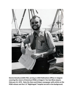 Dennis Donahue (USIA-FSO, Serving As USIS Publications Officer in Saigon) Covering the Return of American Pows at Saigon’S Tan Son Nhut Airport, February 12, 1973