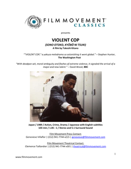 VIOLENT COP (SONO OTOKO, KYÔBÔ NI TSUKI) a Film by Takeshi Kitano