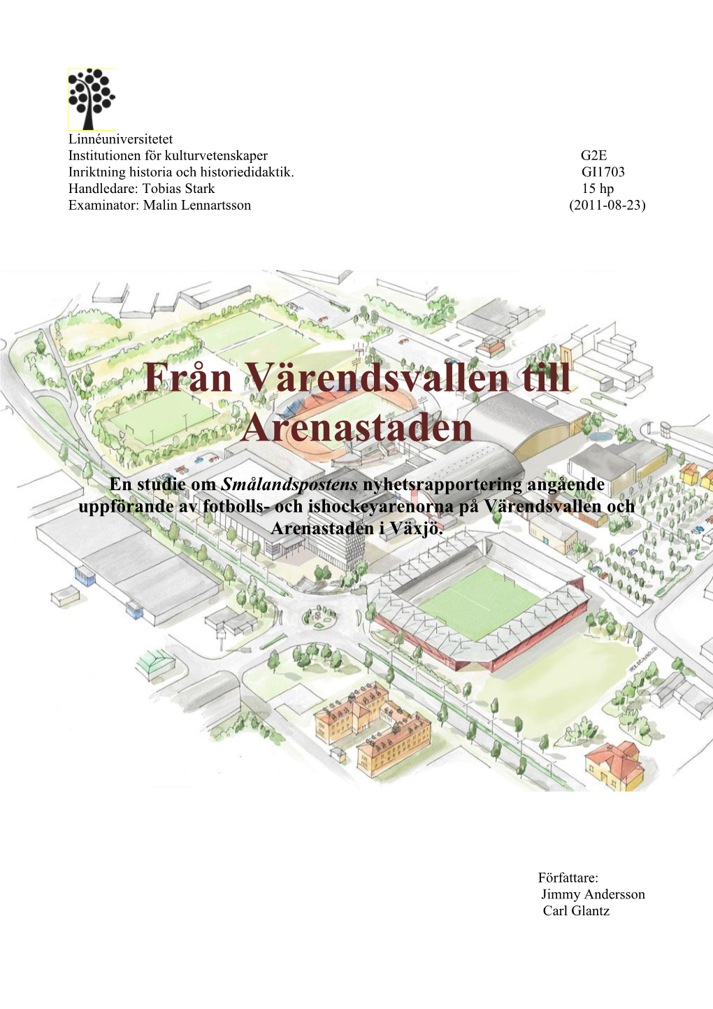 Från Värendsvallen Till Arenastaden