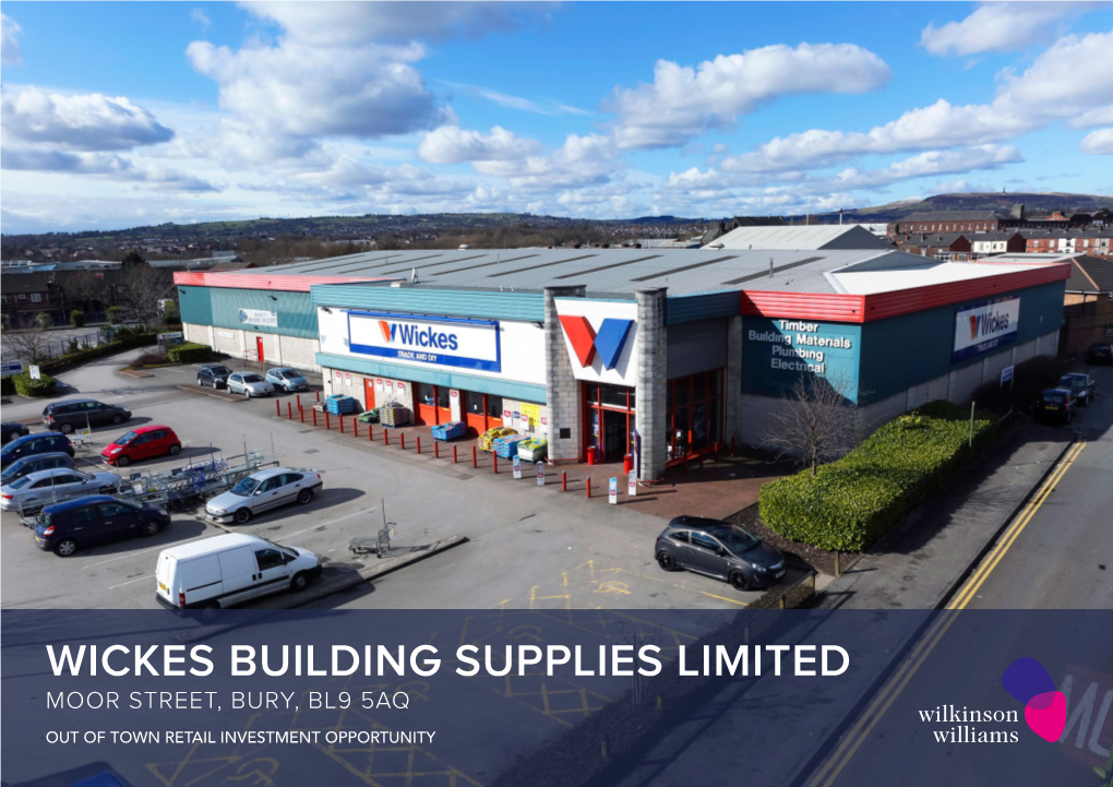 Wickes Building Supplies Limited Moor Street, Bury, Bl9 5Aq