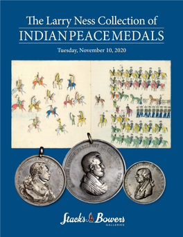 INDIAN PEACE MEDALS Tuesday, November 10, 2020 the Larry Collection of Nesslarry Indianthe Peace Medals