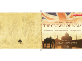 The CROWN of INDIA (Orchestration Completed by Anthony Payne) Imperial March • the Coronation March • the Empire March