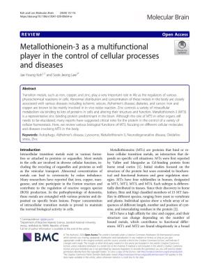Metallothionein-3 As a Multifunctional Player in the Control of Cellular Processes and Diseases Jae-Young Koh1,2 and Sook-Jeong Lee3*