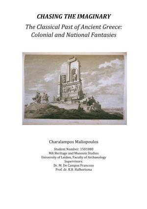 CHASING the IMAGINARY the Classical Past of Ancient Greece: Colonial and National Fantasies