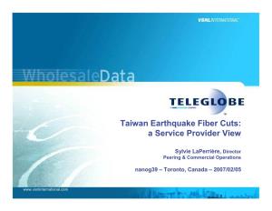 Taiwan Earthquake Fiber Cuts: a Service Provider View