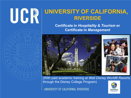 UNIVERSITY of CALIFORNIA, RIVERSIDE Certificate in Hospitality & Tourism Or Certificate in Management