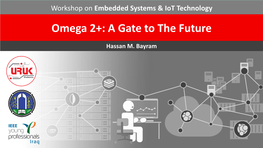 Omega 2+: a Gate to the Future