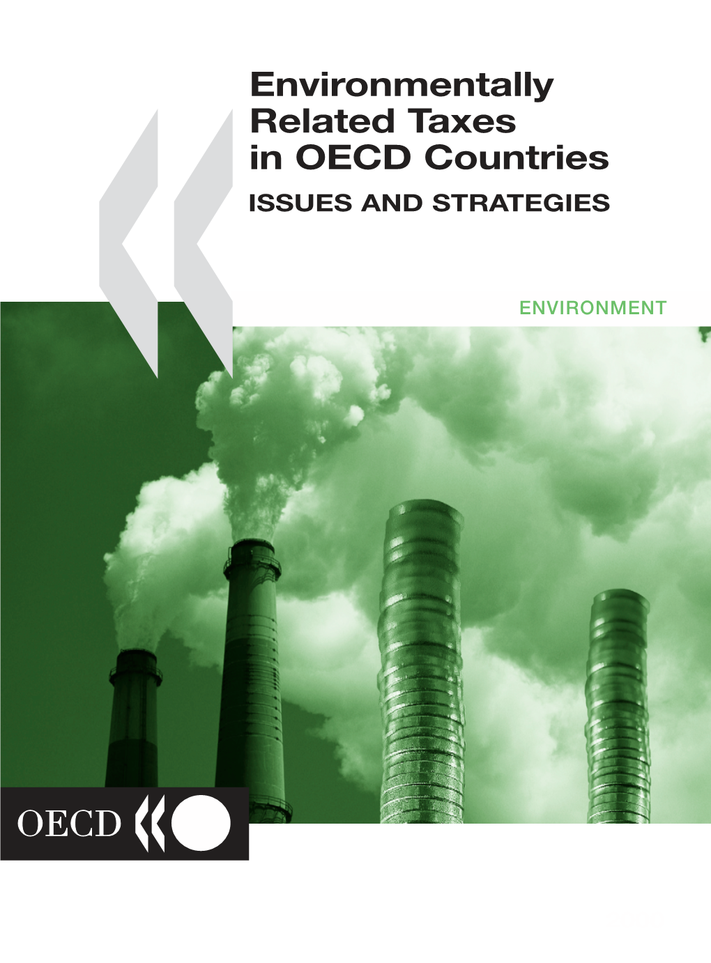 Environmentally Related Taxes in OECD Countries Context, a Distinctive Feature Is the Increasing Role of Environmentally Related Taxes