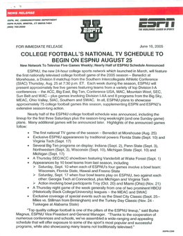 COLLEGE FOOTBALL's NATIONAL TV SCHEDULE to BEGIN on ESPNU AUGUST 25 New Network to Televise Five Games Weekly; Nearly Halfof ESPNU Schedule Announced