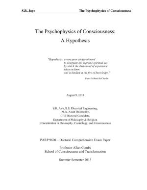 The Psychophysics of Consciousness: a Hypothesis