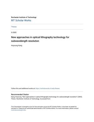 New Approaches in Optical Lithography Technology for Subwavelength Resolution