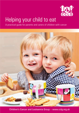 Helping Your Child to Eat a Practical Guide for Parents and Carers of Children with Cancer