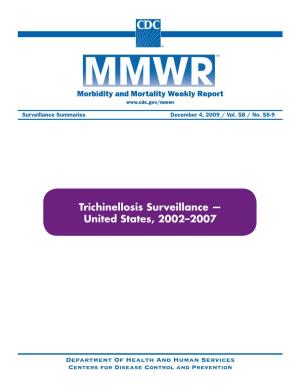 Trichinellosis Surveillance — United States, 2002–2007