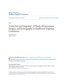 "Gone but Not Forgotten": a Study of Gravestone Imagery and Iconography in Southwest Virginian Cemeteries Amanda Marcus Hollins University