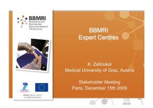 K. Zatloukal Medical University of Graz, Austria Stakeholder Meeting Paris