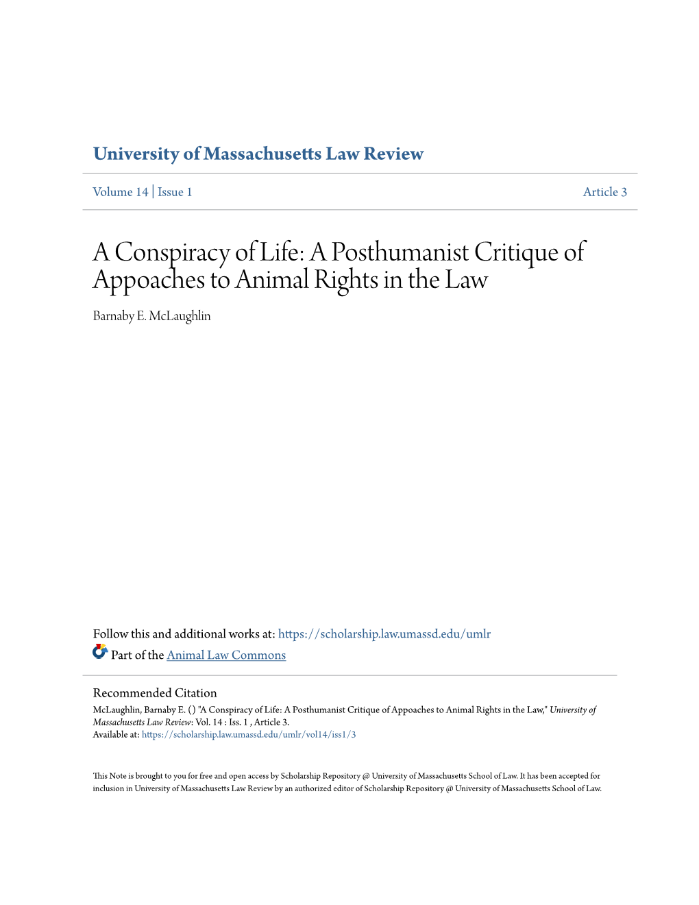 A Conspiracy of Life: a Posthumanist Critique of Appoaches to Animal Rights in the Law Barnaby E