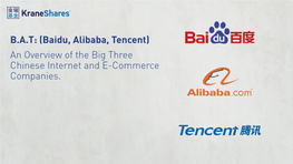BAT: (Baidu, Alibaba, Tencent)