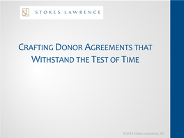 Crafting Donor Agreements That Withstand the Test of Time